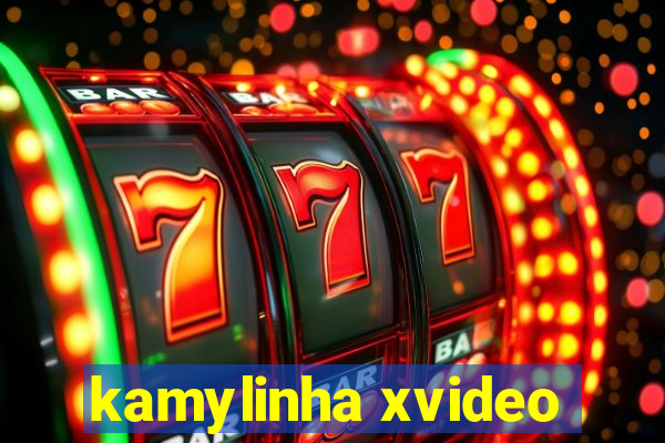 kamylinha xvideo